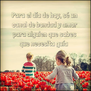 Domingo 10 de mayo de 2015. Canal de bondad y amor.