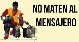 ¡¡No mates al mensajero!!